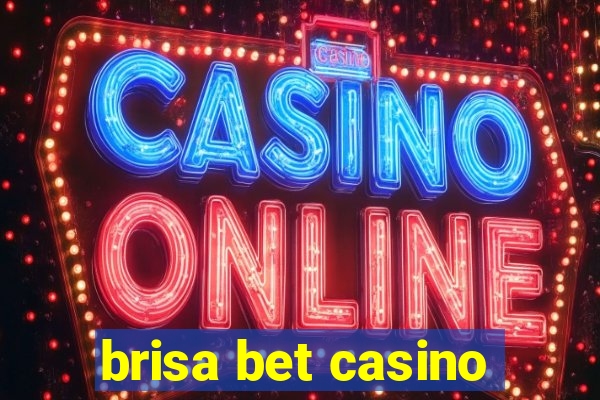 brisa bet casino